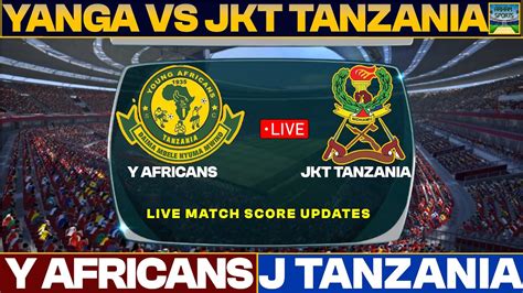 yanga match today|Young Africans .